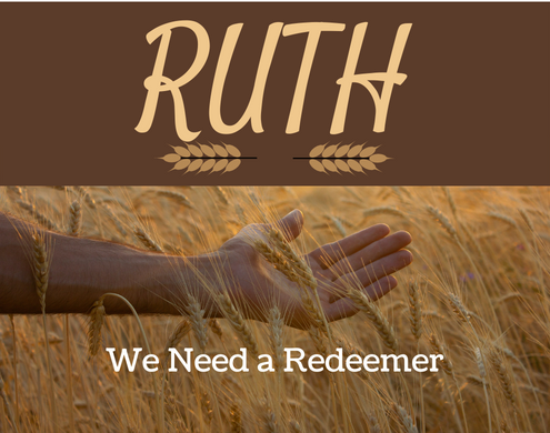 Redeeming Ruth ~ Ruth 1:1-5