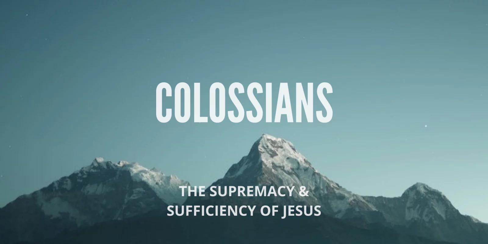 In Conclusion ~ Colossians 4:2-18